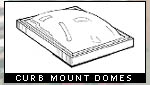 Curb Mount Domes